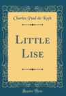 Image for Little Lise (Classic Reprint)