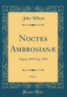 Image for Noctes Ambrosianæ, Vol. 2: August, 1819 Aug;, 1824 (Classic Reprint)