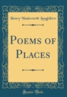 Image for Poems of Places (Classic Reprint)