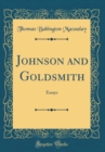Image for Johnson and Goldsmith: Essays (Classic Reprint)