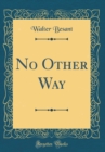 Image for No Other Way (Classic Reprint)