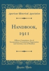 Image for Handbook, 1911: Officers, Committees, Act of Incorporation, Constitution, Organization and Activities, List of Members (Classic Reprint)