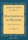 Image for Masterpieces of Mystery: Mystic-Humorous Stories (Classic Reprint)