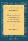 Image for Officers, Act of Incorporation, Contitution, List of Members: 1897 (Classic Reprint)