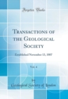 Image for Transactions of the Geological Society, Vol. 4: Established November 13, 1807 (Classic Reprint)