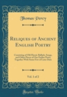Image for Reliques of Ancient English Poetry, Vol. 1 of 2: Consisting of Old Heroic Ballads, Songs, and Other Pieces of Our Earlier Ports; Together With Some Few of Later Date (Classic Reprint)