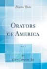 Image for Orators of America, Vol. 3 (Classic Reprint)
