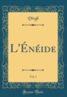 Image for L&#39;Eneide, Vol. 1 (Classic Reprint)