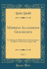 Image for Mahrens Allgemeine Geschichte, Vol. 7: Im Auftrage des Mahrischen Landesausschusses; Vom Jahre 1278 bis in den August 1306 (Classic Reprint)