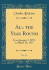 Image for All the Year Round, Vol. 13: From January 5, 1895, to March 30, 1895 (Classic Reprint)