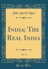 Image for India; The Real India, Vol. 19 (Classic Reprint)