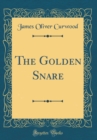 Image for The Golden Snare (Classic Reprint)