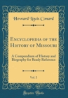 Image for Encyclopedia of the History of Missouri, Vol. 2: A Compendium of History and Biography for Ready Reference (Classic Reprint)