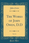 Image for The Works of John Owen, D.D, Vol. 14 (Classic Reprint)