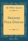 Image for Swedish Folk Dances (Classic Reprint)