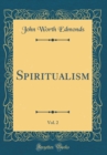 Image for Spiritualism, Vol. 2 (Classic Reprint)