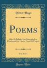 Image for Poems, Vol. 3 of 3: Odes Et Ballades Les Orientales Les Chatiments Les Quatre Vents De L&#39;esprit (Classic Reprint)