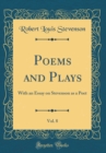Image for Poems and Plays, Vol. 8: With an Essay on Stevenson as a Poet (Classic Reprint)