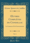 Image for ?uvres Completes de Condillac, Vol. 4: Le Commerce Et le Gouvernement (Classic Reprint)