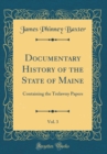 Image for Documentary History of the State of Maine, Vol. 3: Containing the Trelawny Papers (Classic Reprint)