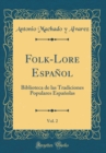 Image for Folk-Lore Espanol, Vol. 2: Biblioteca de las Tradiciones Populares Espanolas (Classic Reprint)