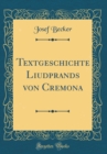 Image for Textgeschichte Liudprands von Cremona (Classic Reprint)