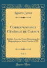 Image for Correspondance Generale de Carnot, Vol. 3: Publiee Avec des Notes Historiques Et Biographiques; Aout-Octobre 1793 (Classic Reprint)
