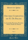 Image for Oeuvres Completes de H. De Balzac, Vol. 5: La Comedie Humaine; Premiere Partie; Etudes de M?urs (Classic Reprint)