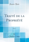 Image for Traite de la Propriete, Vol. 2 (Classic Reprint)
