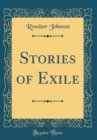 Image for Stories of Exile (Classic Reprint)