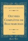 Image for Oeuvres Completes de Beaumarchais, Vol. 6 (Classic Reprint)