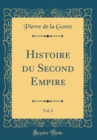 Image for Histoire du Second Empire, Vol. 2 (Classic Reprint)