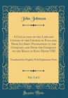 Image for A Collection of the Laws and Canons of the Church of England, From Its First Foundation to the Conquest, and From the Conquest to the Reign of King Henry VIII, Vol. 2 of 2: Translated Into English, Wi