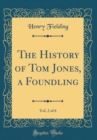 Image for The History of Tom Jones, a Foundling, Vol. 2 of 6 (Classic Reprint)