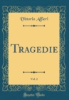 Image for Tragedie, Vol. 2 (Classic Reprint)