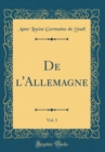 Image for De l&#39;Allemagne, Vol. 1 (Classic Reprint)