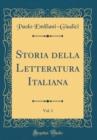 Image for Storia della Letteratura Italiana, Vol. 1 (Classic Reprint)