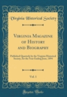 Image for Virginia Magazine of History and Biography, Vol. 1: Published Quarterly by the Virginia Historical Society, for the Year Ending June, 1894 (Classic Reprint)