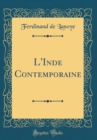 Image for L&#39;Inde Contemporaine (Classic Reprint)