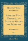 Image for Annette Et le Criminel, ou Suite du Vicaire des Ardennes, Vol. 1 (Classic Reprint)