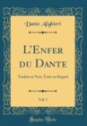 Image for LEnfer du Dante, Vol. 1: Traduit en Vers, Texte en Regard (Classic Reprint)