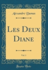 Image for Les Deux Diane, Vol. 1 (Classic Reprint)