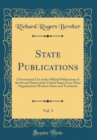 Image for State Publications, Vol. 3: A Provisional List of the Official Publications of the Several States of the United States From Their Organization; Western States and Territories (Classic Reprint)