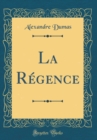Image for La Regence (Classic Reprint)