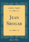 Image for Jean Sbogar (Classic Reprint)