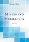 Image for Mining and Metallurgy: July, 1909 (Classic Reprint)