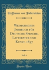 Image for Weimarisches Jahrbuch fur Deutsche Sprache, Litteratur und Kunst, 1857, Vol. 6 (Classic Reprint)