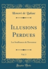 Image for Illusions Perdues, Vol. 3: Les Souffrances de l&#39;Inventeur (Classic Reprint)