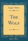 Image for The Wolf (Classic Reprint)