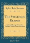 Image for The Stevenson Reader: Selected Passages From the Works of Robert Louis Stevenson (Classic Reprint)
